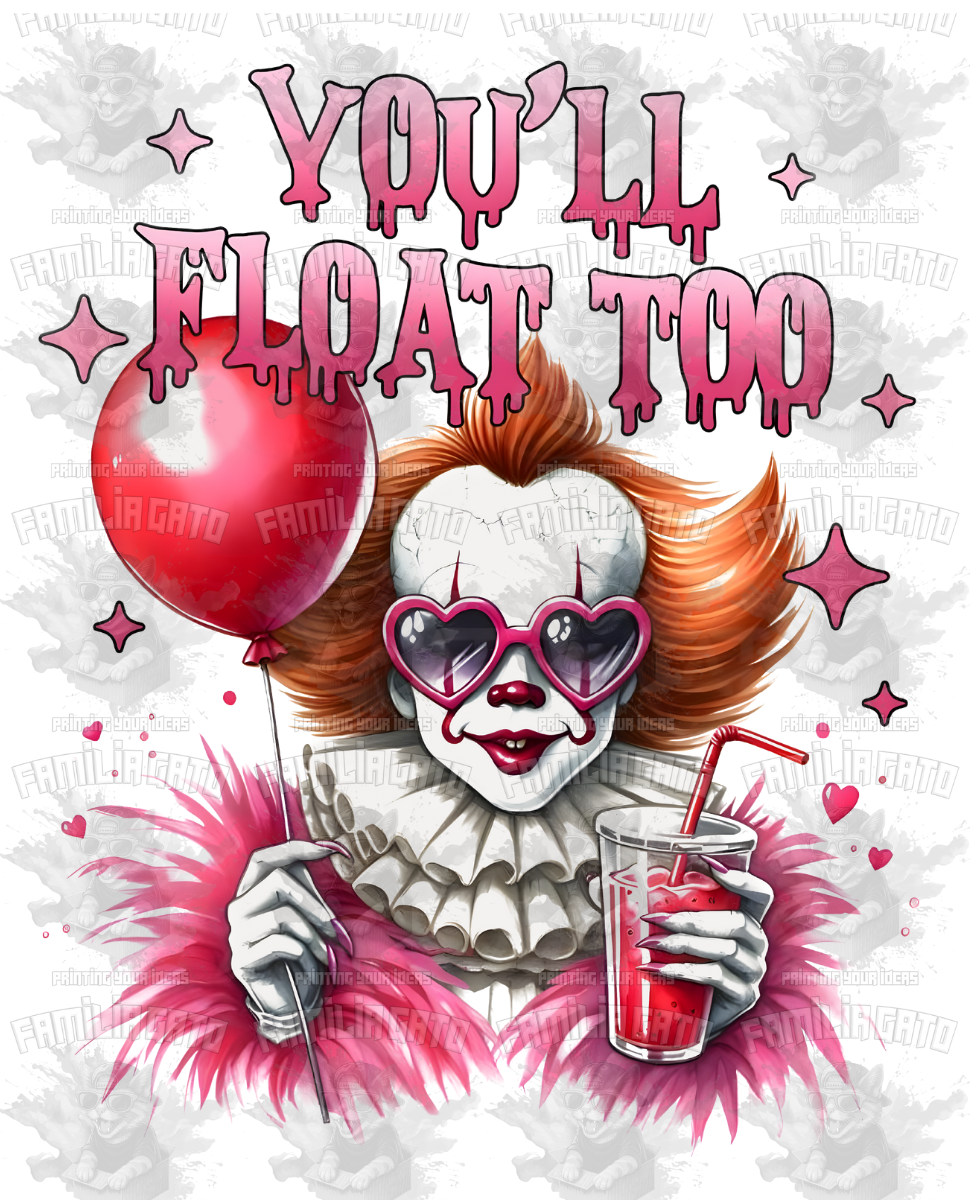 You'll Float Too DTF Transfer
