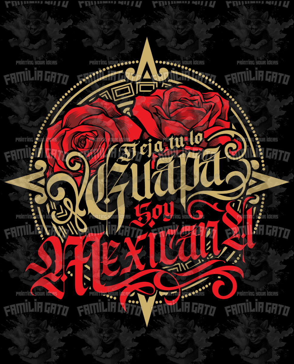 Deja Tu lo Guapa, SOy Mexicana DTF Transfer
