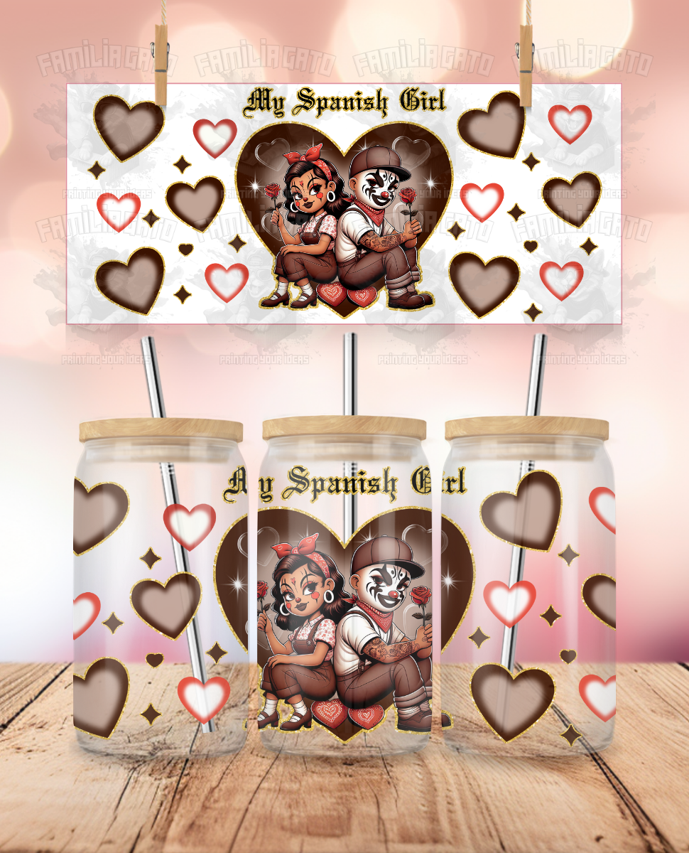 Valentine's Day - Cholos Love - My Spanish Girl UVDTF Sticker Wrap For 16 oz Libbey Glass Cup