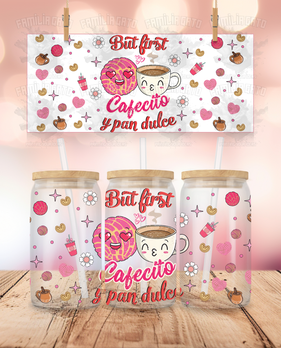 Latino Valentine's Day - But First Cafecito Y Pan Dulce UVDTF Sticker Wrap For 16 oz Libbey Glass Cup