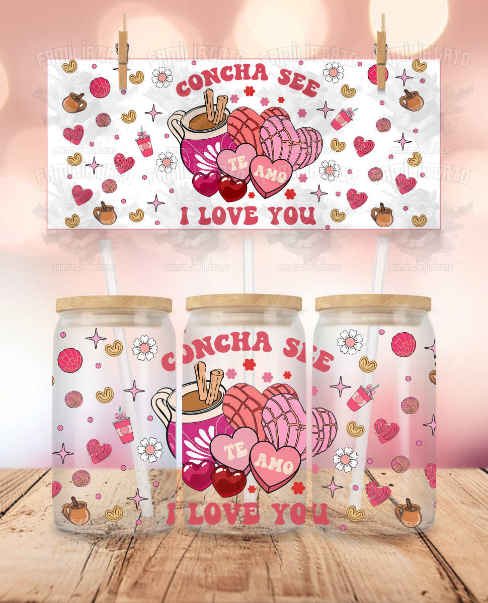 Latino Valentine's Day - Concha See I Love You #1 UVDTF Sticker Wrap For 16 oz Libbey Glass Cup