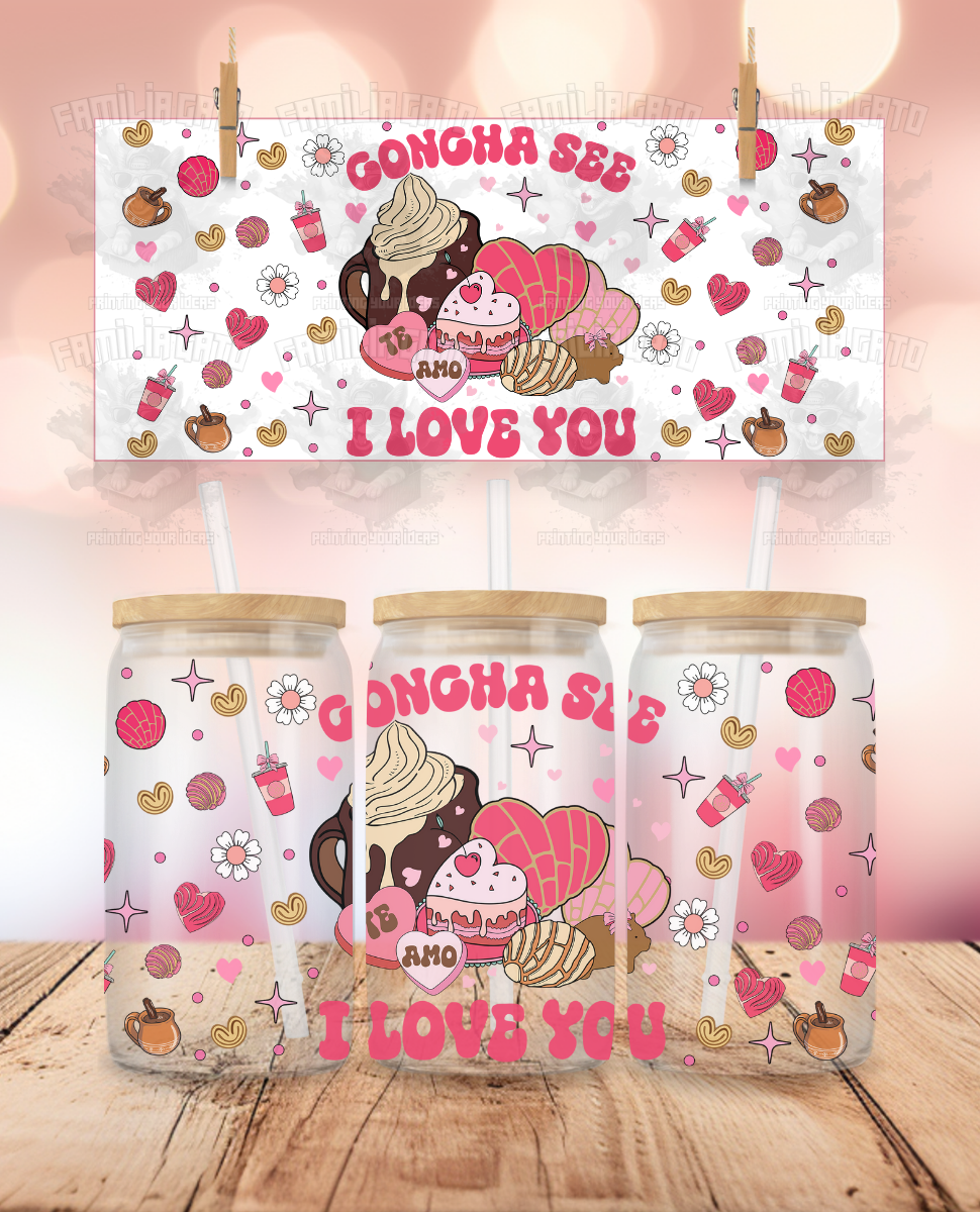 Latino Valentine's Day - Concha See I Love You #2 UVDTF Sticker Wrap For 16 oz Libbey Glass Cup