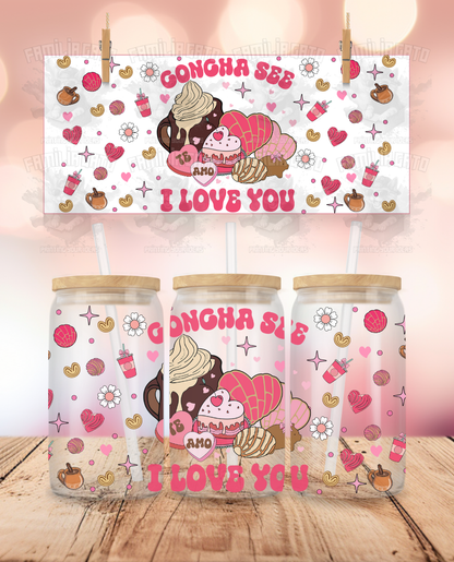 Latino Valentine's Day - Concha See I Love You #2 UVDTF Sticker Wrap For 16 oz Libbey Glass Cup
