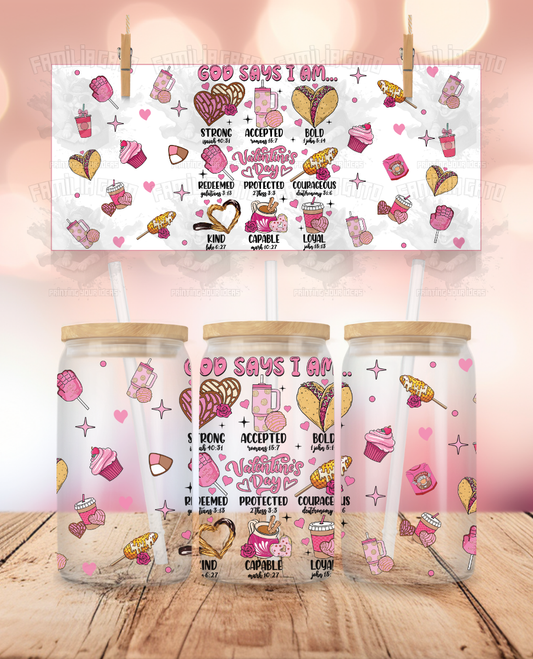 Latino Valentine's Day - God Says I Am UVDTF Sticker Wrap For 16 oz Libbey Glass Cup