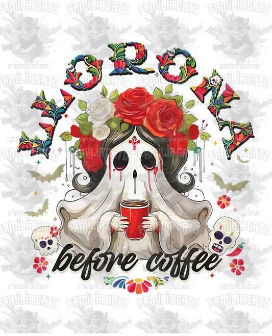 Llorona Before Coffee Mexico DTF Transfer