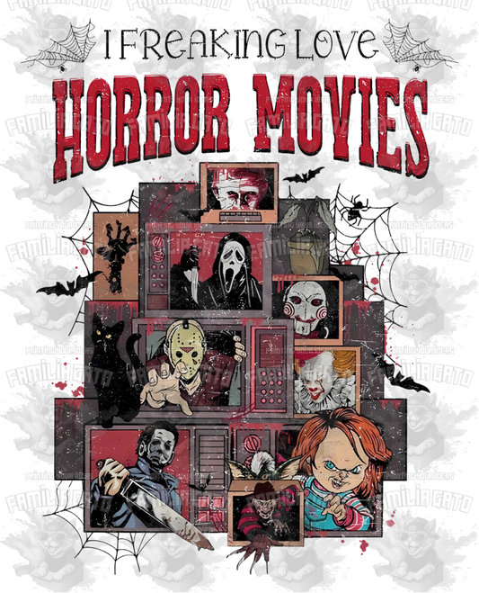 I Freaking Love Horror Movies DTF Transfer