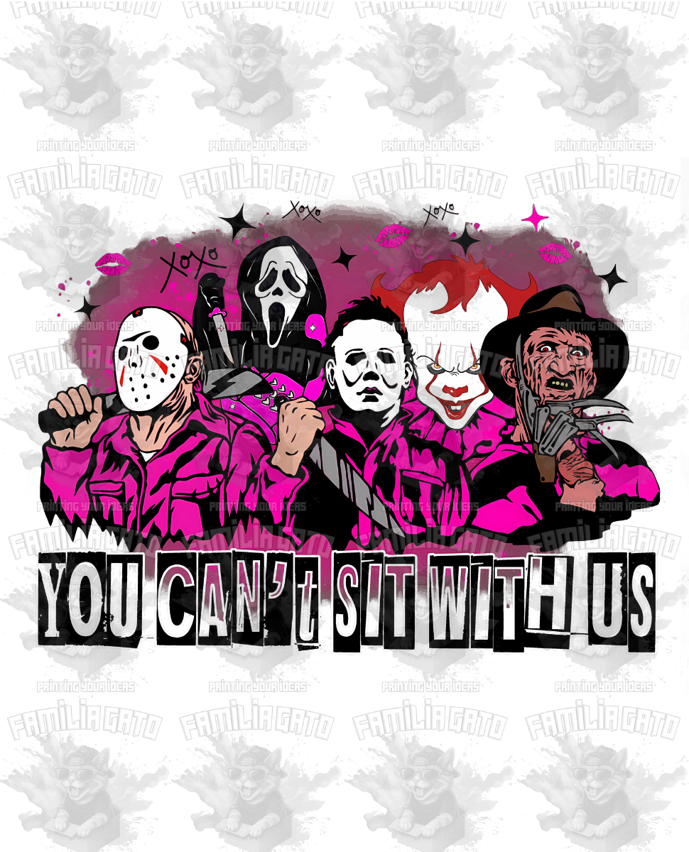 You Can't Sit with Us Horror Movie Characters DTF Transfer