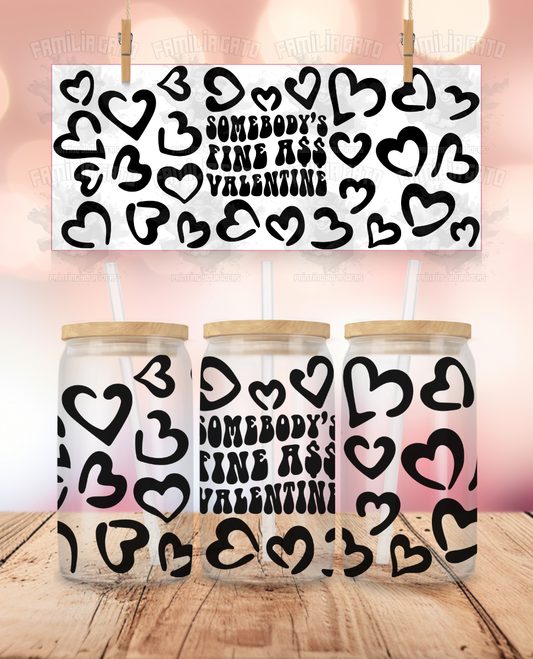 Valentine's Day - Somebody's Fine Ass Valentine UVDTF Wrap