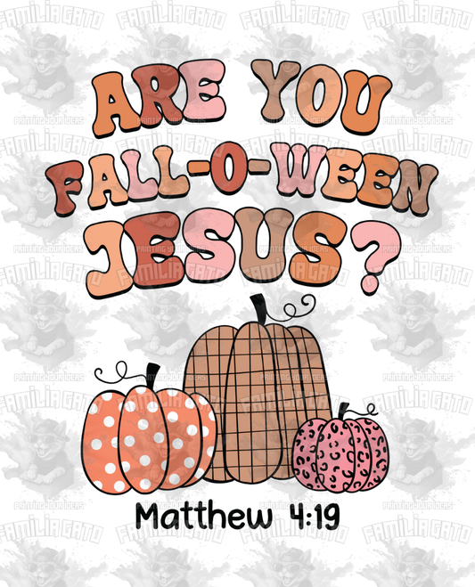 Fall - Are you fall-o-ween Jesus #1 DTF Transfer