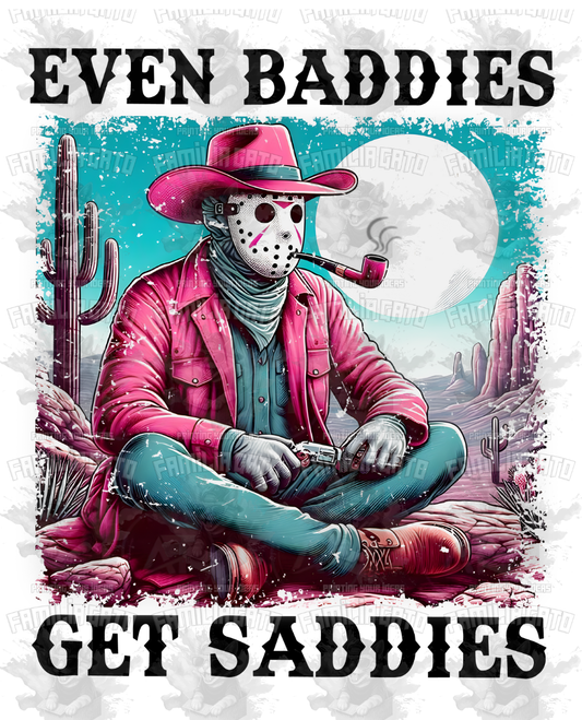 Even Baddies Get Saddies DTF Transfer