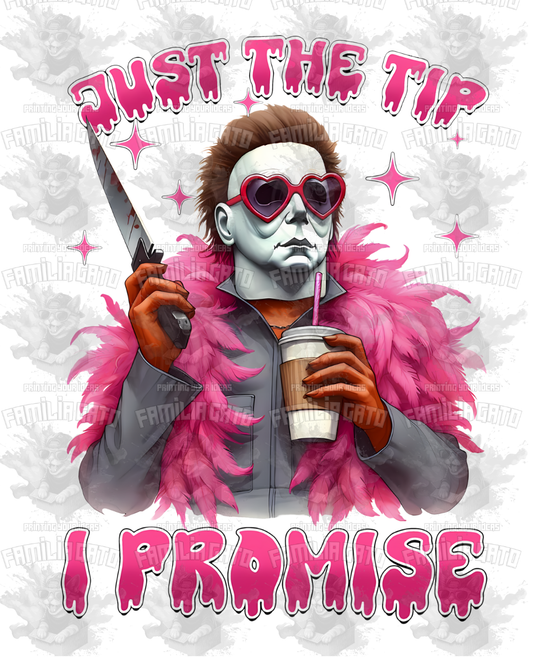 Just the Tip I Promise DTF Transfer