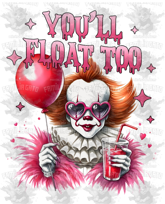 You'll Float Too DTF Transfer
