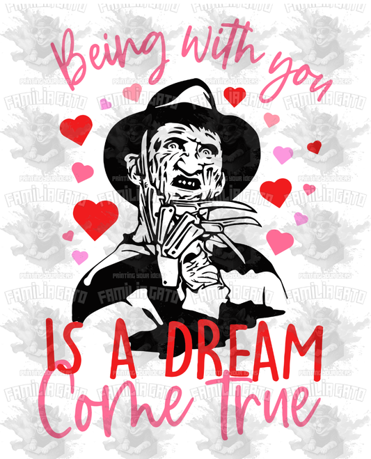 Being with you is a Dream Come True DTF Transfer