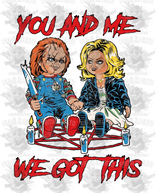 You and Me We Got This DTF Transfer