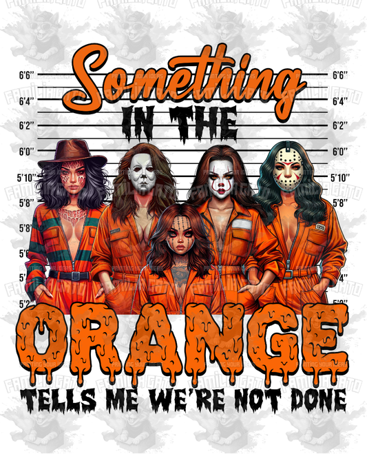 Something in the Orange Tells me we are not Done DTF Transfer