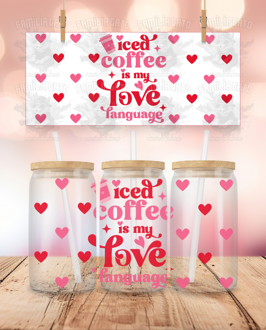 Valentine's Day - Iced Coffee is my Love Language UVDTF Wrap