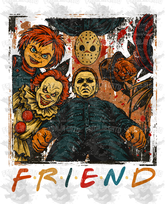 Horror Film Characters FRIENDS We got you #3 DTF Transfer