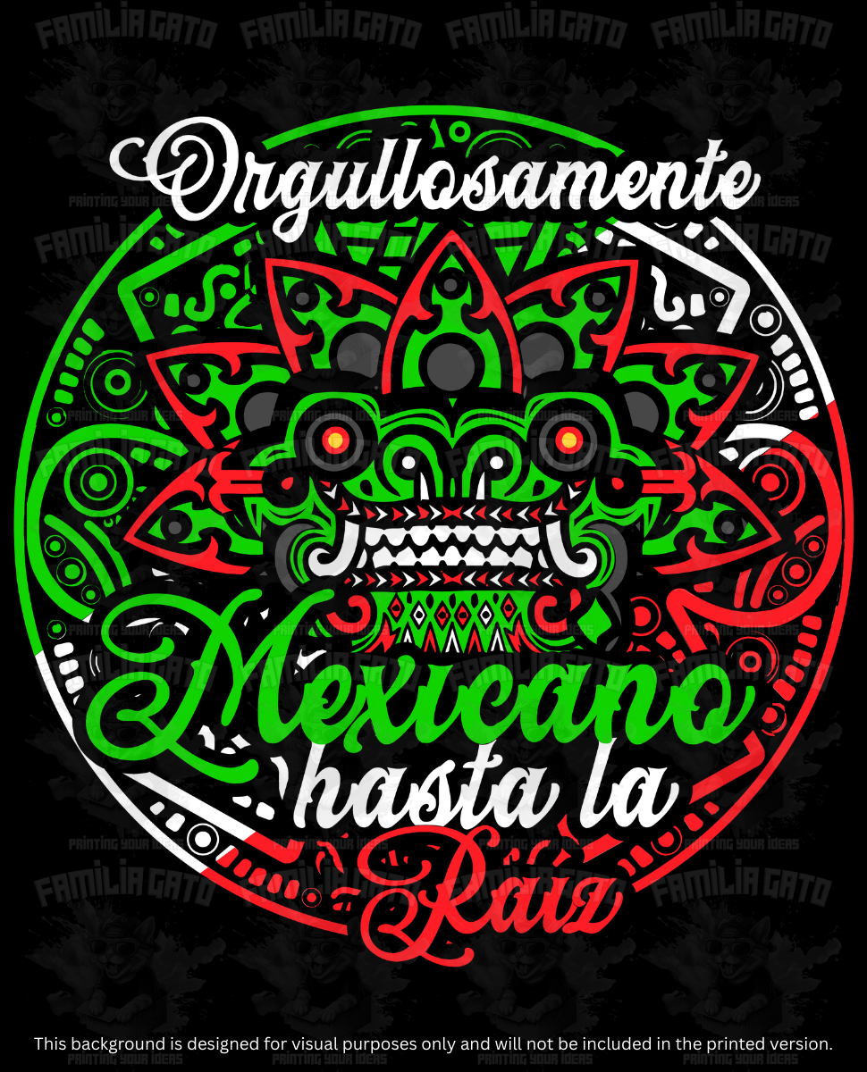 Mexicano Hasta la Raiz #1 DTF Transfer