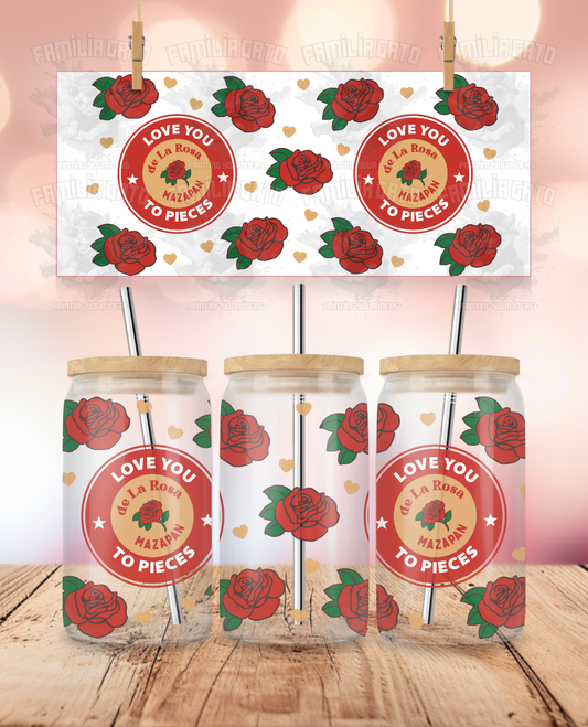 Valentine's Day - Love you to Pieces De la Rosa Mazapan #2 UVDTF Sticker Wrap For 16 oz Libbey Glass Cup