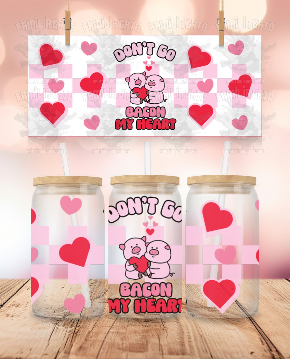 Valentine's Day - Don't Go Bacon My Heart UVDTF Wrap