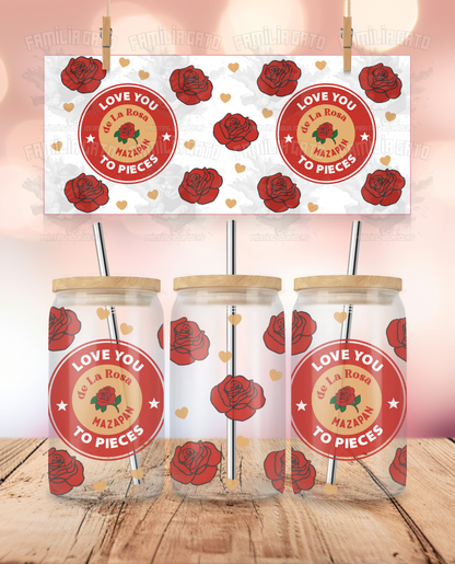 Valentine's Day - Love you to Pieces De la Rosa Mazapan #3 UVDTF Sticker Wrap For 16 oz Libbey Glass Cup