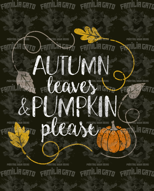 Autumn Leaves & Pumpkin Please DTF Transfer
