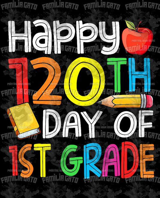 Happy 120th Day Of 1st Grade DTF Transfer