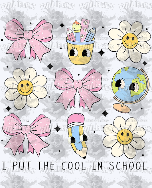 I Put The Cool In School DTF Transfer
