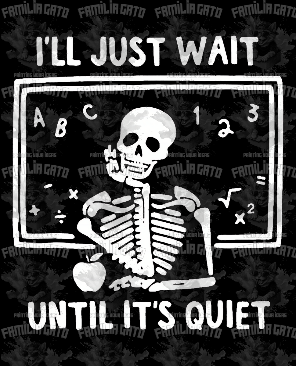 I'll Just Wait Until It's Quiet DTF Transfer