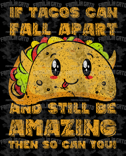 If Tacos Can Fall Apart DTF Transfer