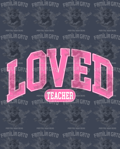 Loved Teacher DTF Transfer