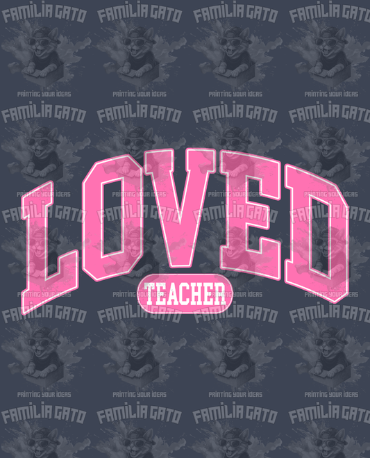 Loved Teacher DTF Transfer