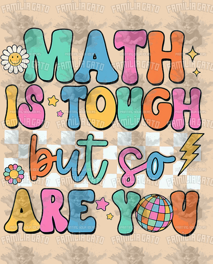 Math Is Tough But So Are You DTF Transfer
