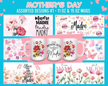 Mother's Day Assorted Designs #1 - 11 Oz & 15 Oz Mugs