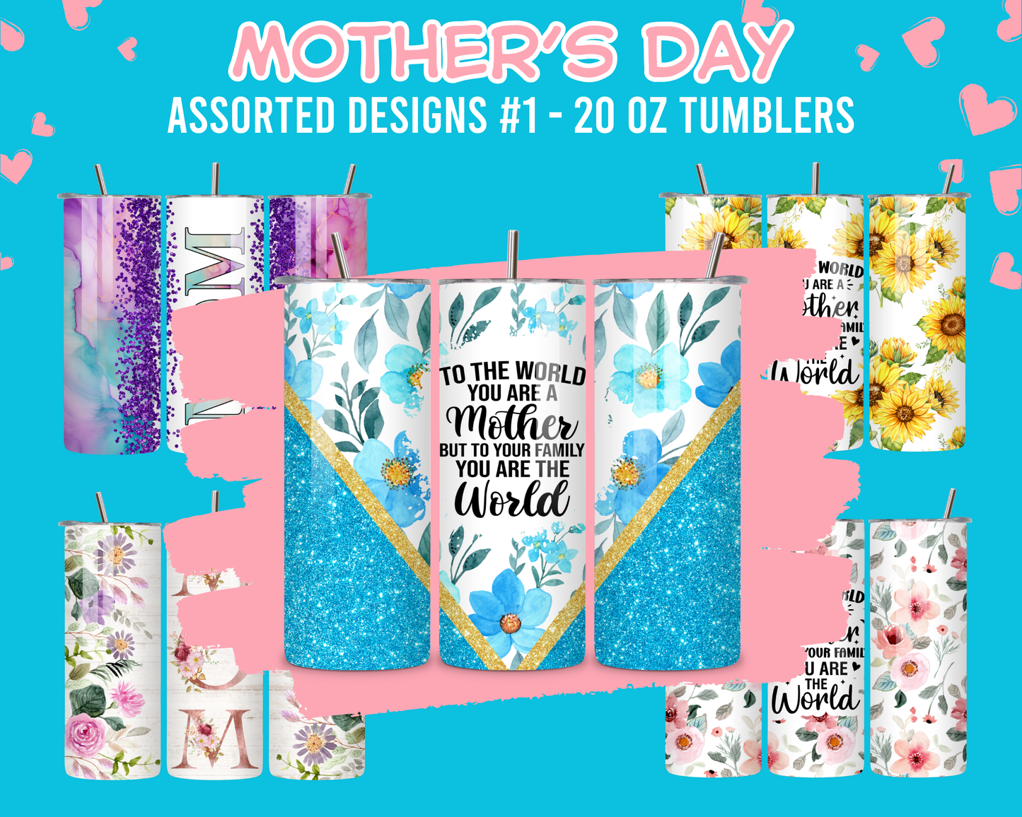 Mother's Day Assorted Designs #1 - 20 Oz Tumblers
