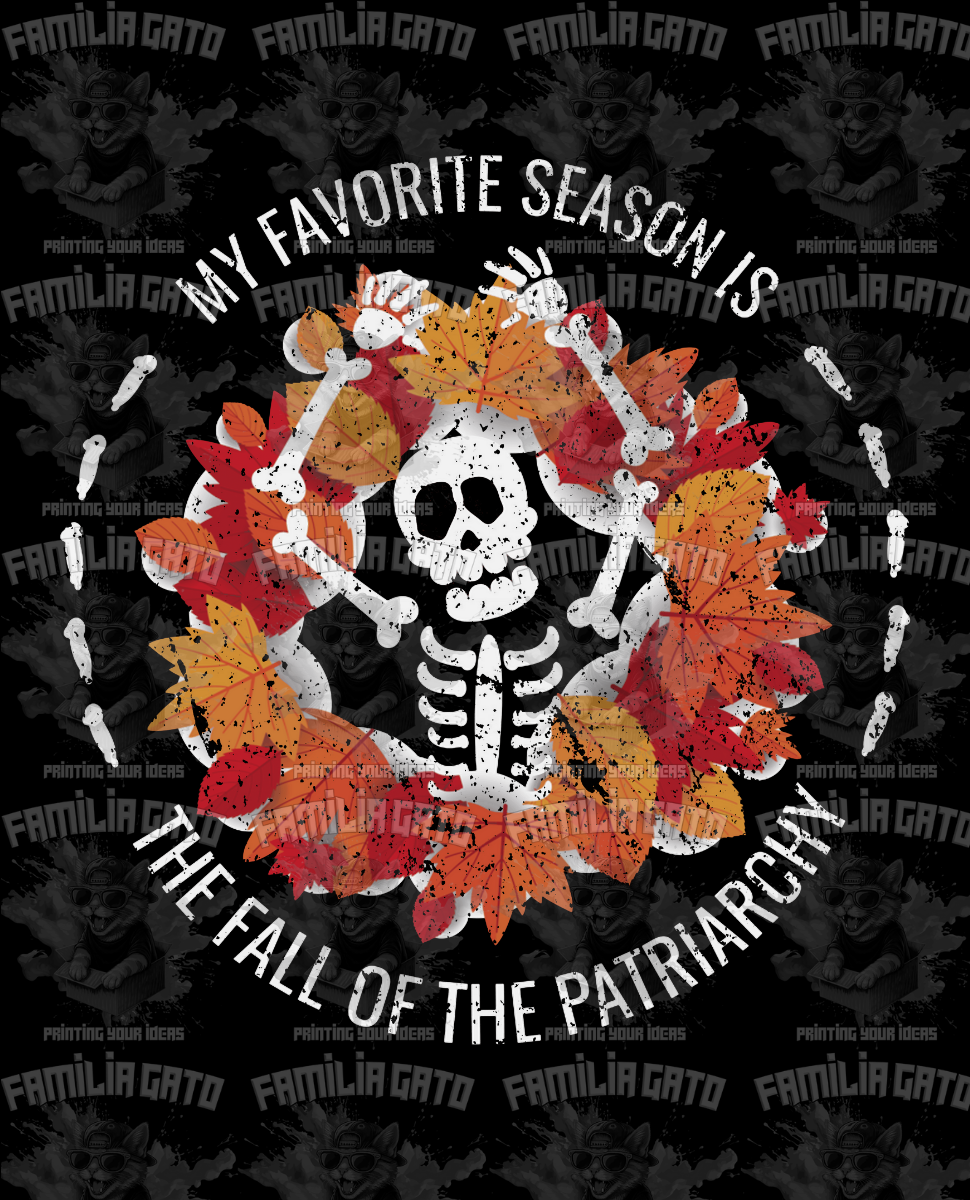 My Favorite Season Is The Fall Of The Patriarchy DTF Transfer