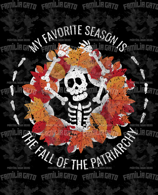 My Favorite Season Is The Fall Of The Patriarchy DTF Transfer