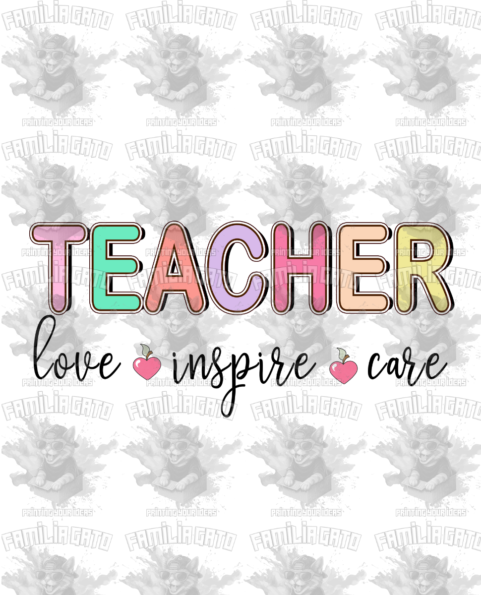 Teacher Love Inspire Care DTF Transfer