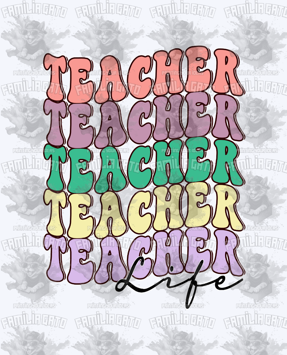 Teacher Life #5 DTF Transfer