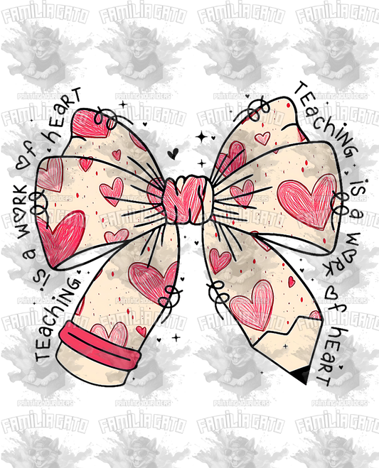 Teaching Is A Work Of Heart #1 DTF Transfer