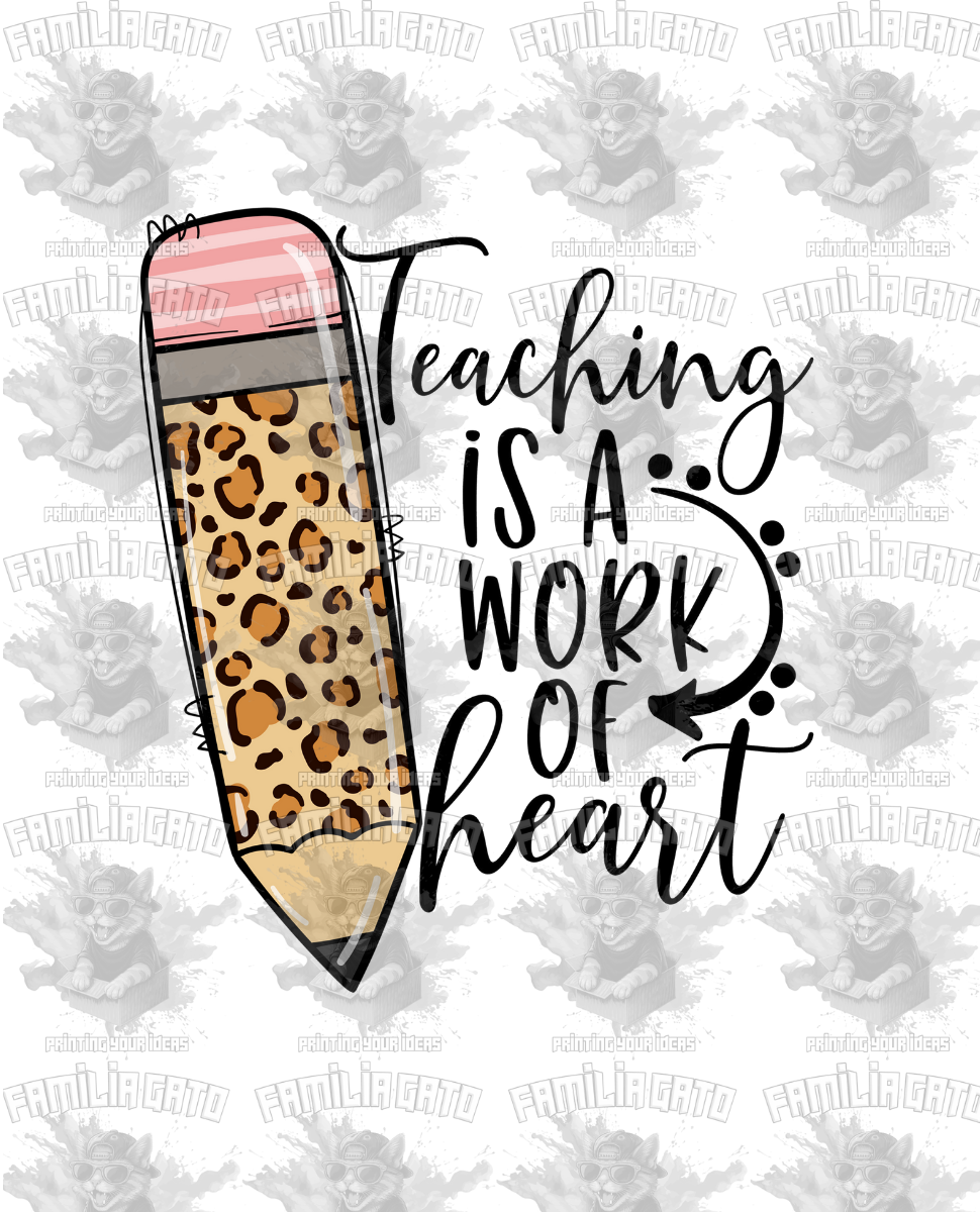 Teaching Is A Work Of Heart #2 DTF Transfer