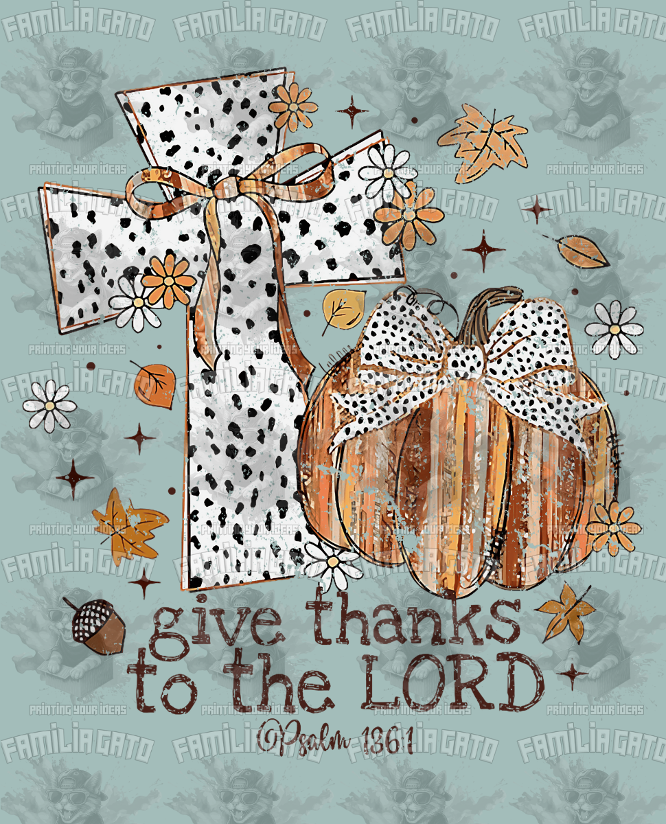 To Give Thanks To The Lord DTF Transfer