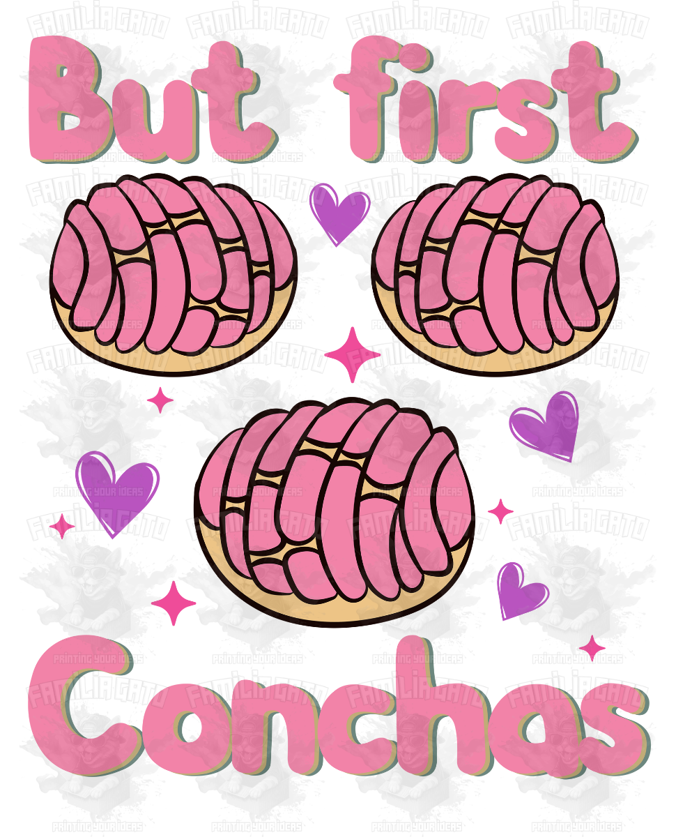 Valentine's Day - Hispanic Mexican But first Conchas DTF Transfer