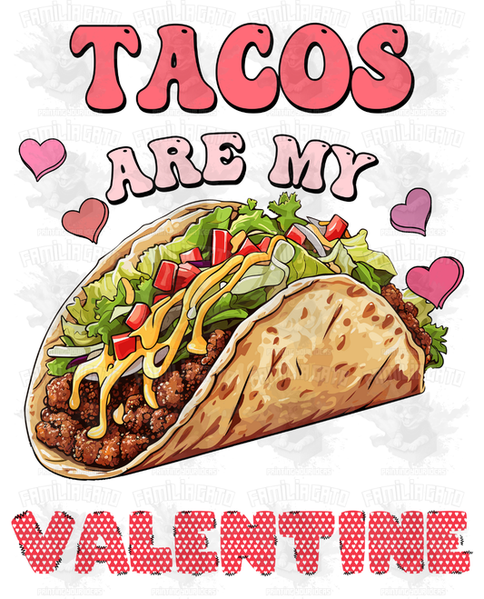 Valentine's Day - Hispanic Mexican Tacos are my Valentine #1 DTF Transfer