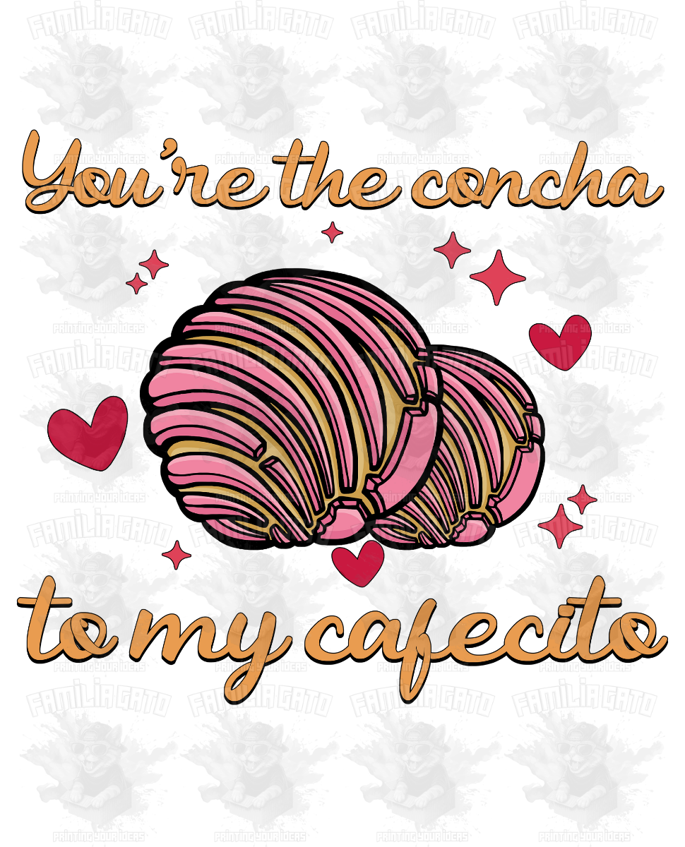 Valentine's Day - Hispanic Mexican You're the Concha to my Cafecito #2 DTF Transfer