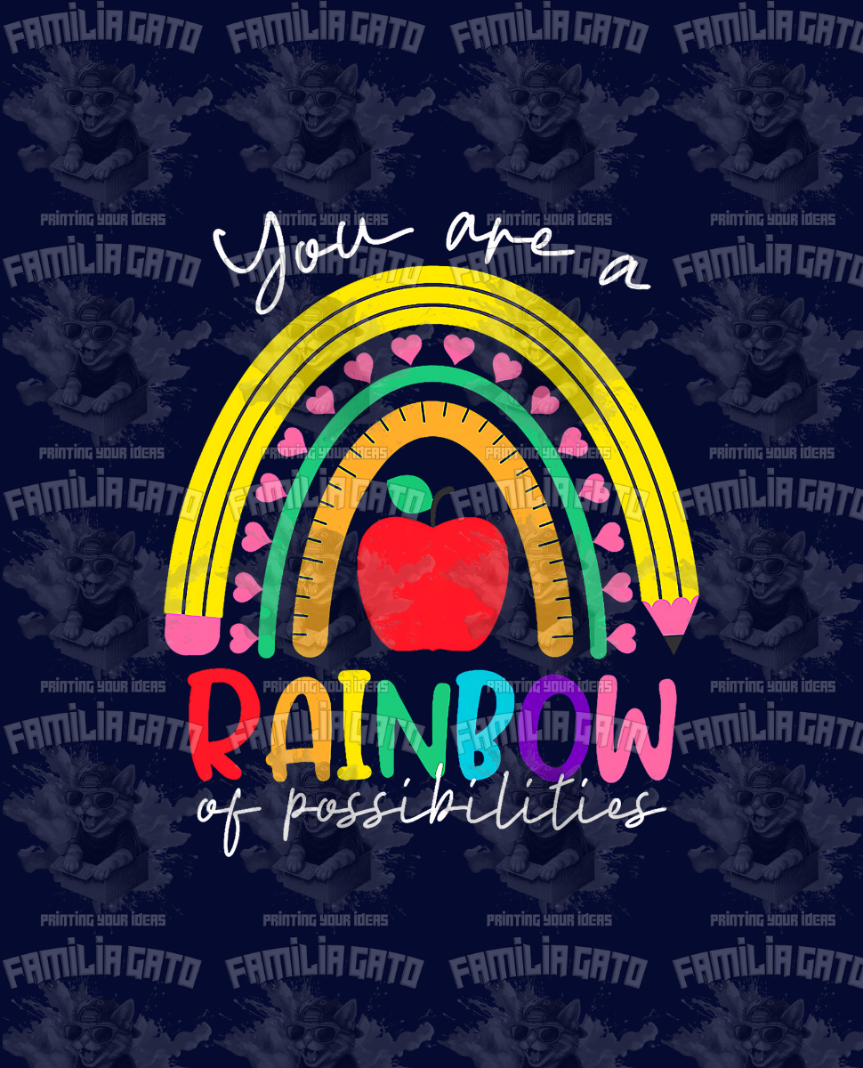You Are A Rainbow Of Possibilities DTF Transfer